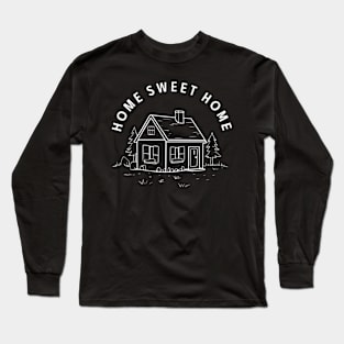 Home sweet home Long Sleeve T-Shirt